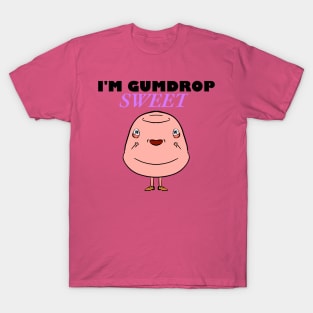 I'm Gumdrop Sweet Pink T-shirt T-Shirt